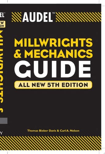 Audel Millwrights and Mechanics Guide