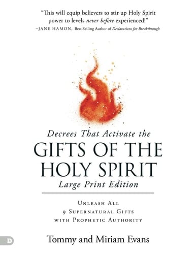Decrees That Activate the Gifts of the Holy Spirit (Large Print Edition)