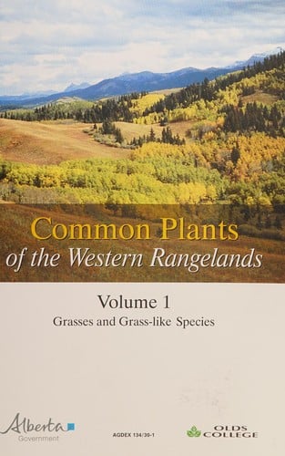 Common Plants of the Western Rangelands: Grasses and grass-like species