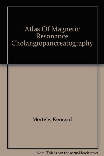 Atlas of Magnetic Resonance Cholangiopancreatography