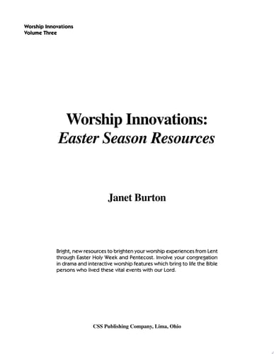 Worship Innovations Volume 3 Lent and Easter Season Resources