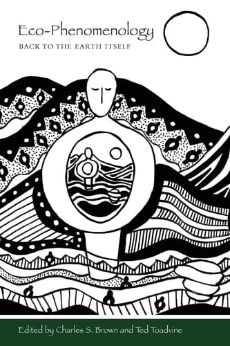 Eco-Phenomenology Back to the Earth Itself