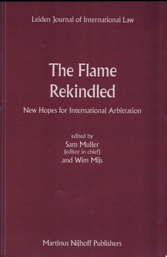 The Flame Rekindled New Hopes for International Arbitration