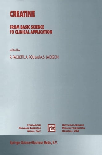 Creatine:: From Basic Science to Clinical Application (Medical Science Symposia Series)