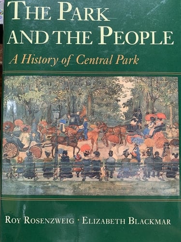 The Park and the People A History of Central Park