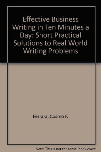 Effective Business Writing in Ten Minutes a Day