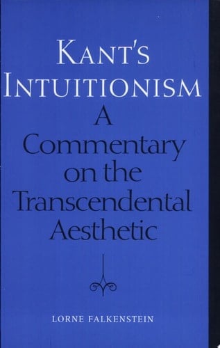 Kant's Intuitionism A Commentary on the Transcendental Aesthetic