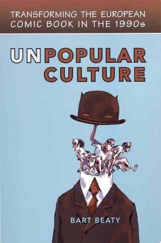 Unpopular Culture Transforming the European Comic Book in the 1990s