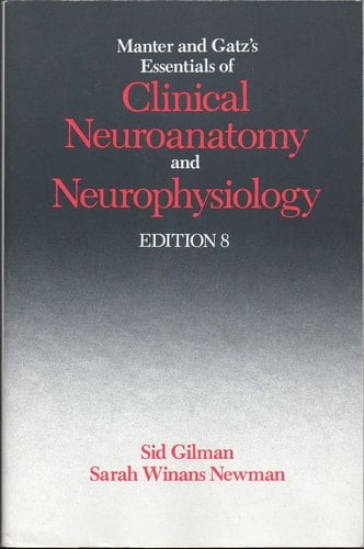 Manter and Gatz's Essentials of Clinical Neuroanatomy and Neurophysiology, 8th Edition