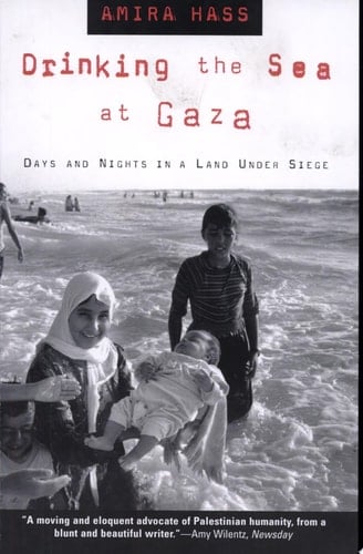 Drinking the Sea at Gaza Days and Nights in a Land Under Siege