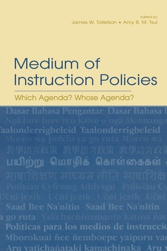 Medium of Instruction Policies Which Agenda? Whose Agenda?