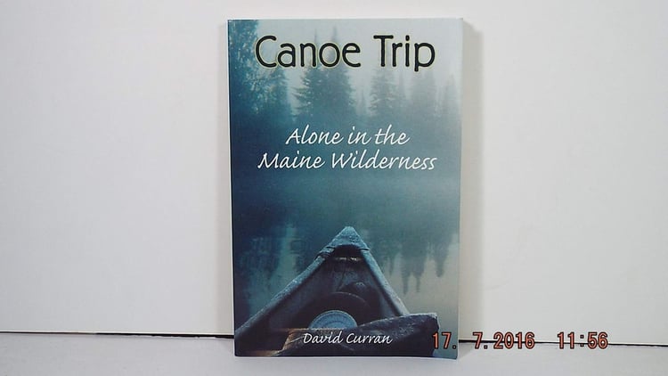 Canoe Trip: Alone in the Maine Wilderness