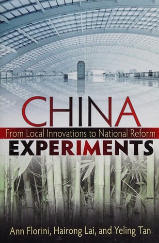 China Experiments From Local Innovations to National Reform