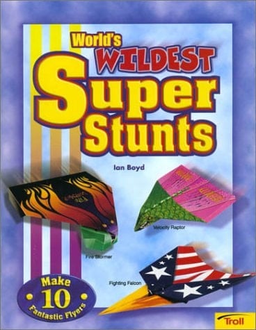 The World's Wildest Super Stunts Make 10 Fantastic Flyers