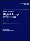 Selected Papers on Digital Image Processing (Spie Milestone Series)