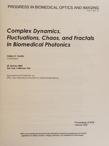 Complex Dynamics, Fluctuations, Chaos, and Fractals in Biomedical Photonics 25 January 2004, San Jose, California, USA