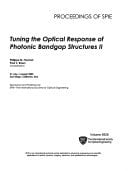 Tuning the Optical Response of Photonic Bandgap Structures II 31 July-1 August, 2005, San Diego, California, USA