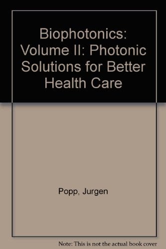 Biophotonics Photonic Solutions for Better Health Care II : 12-16 April 2010, Brussels, Belgium