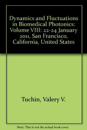 Dynamics and Fluctuations in Biomedical Photonics VIII 22-24 January 2011, San Francisco, California, United States