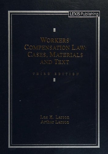 Workers' Compensation Law Cases, Materials, and Text