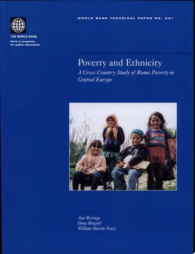 Poverty and Ethnicity A Cross-country Study of Roma Poverty in Central Europe