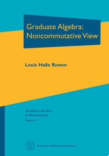 Graduate Algebra: Noncommutative View Noncommutative View