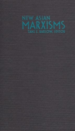 New Asian Marxisms (a positions book)