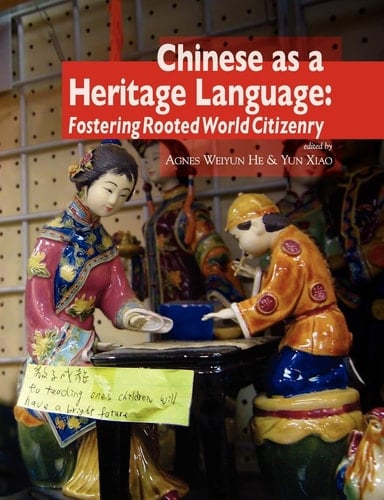 Chinese as a Heritage Language Fostering Rooted World Citizenry