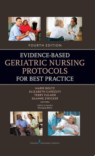 Evidence-Based Geriatric Nursing Protocols for Best Practice