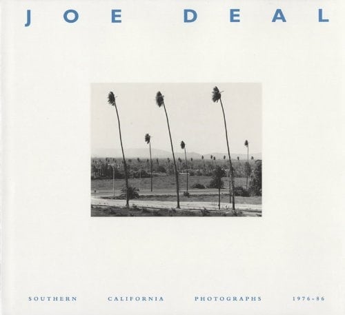 Joe Deal Southern California Photographs, 1976-86