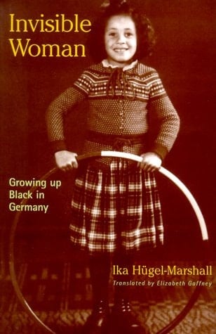 Invisible Woman: Growing Up Black in Germany