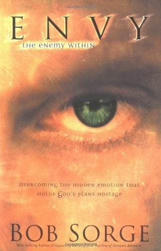 Envy: The Enemy Within Overcoming the Hidden Emotion That Holds God's Plans Hostage