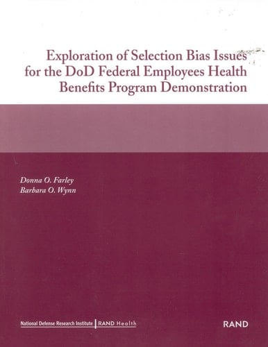 Exploration of Selection Bias Issues for the DoD Federal Employees Health Benefits Program Demonstration
