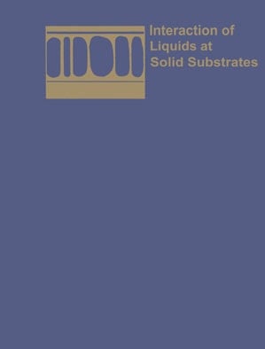 Interaction of Liquids at Solid Substrates