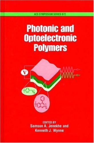 Photonic and Optoelectronic Polymers (ACS Symposium Series, No. 672)