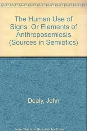 The Human Use of Signs