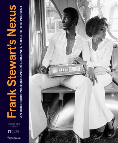 Frank Stewart’s Nexus An American Photographer's Journey, 1960s to the Present