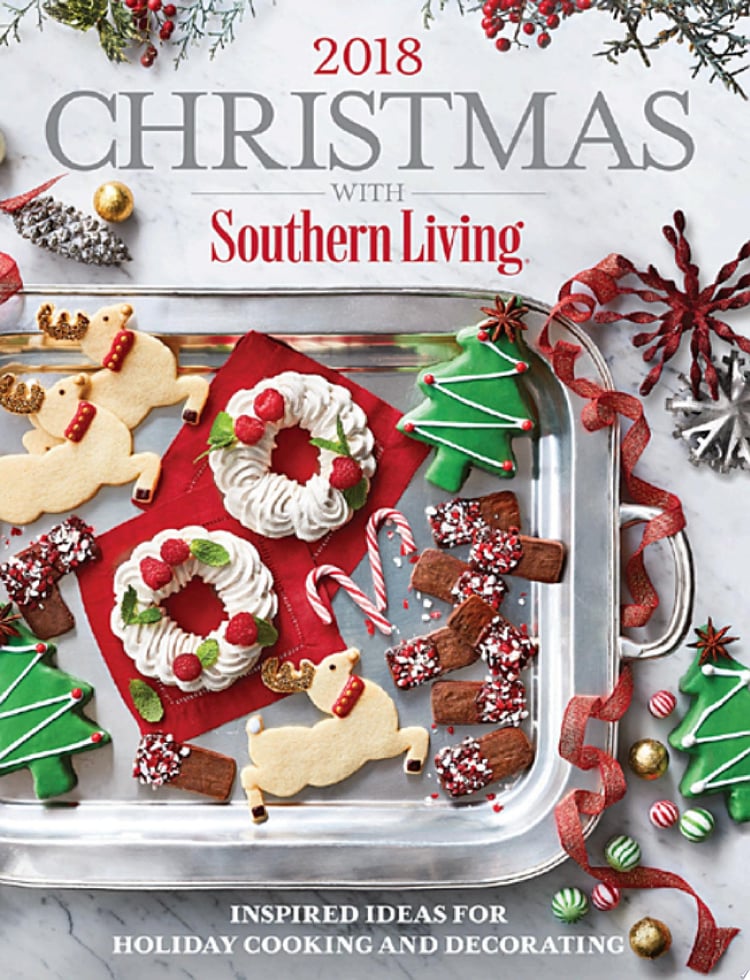 Christmas with Southern Living 2018 Inspired Ideas for Holiday Cooking and Decorating