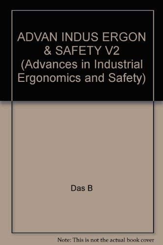 Advances in Industrial Ergonomics and Safety