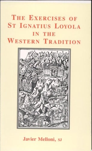The Exercises of St Ignatius Loyola in the Western Tradition