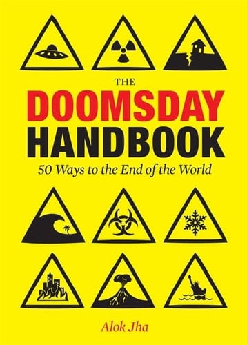 The Doomsday Handbook 50 Ways the World Could End
