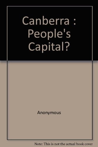 Canberra A People's Capital?.