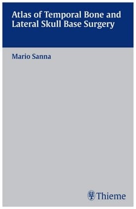 Atlas of Temporal Bone and Lateral Skull Base Surgery
