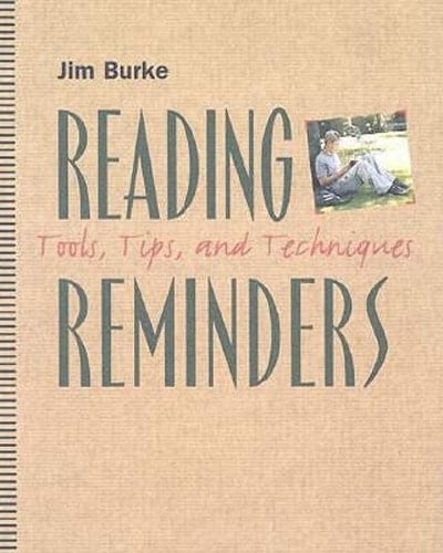 Reading Reminders: Tools, Tips, and Techniques (Great Source Professional Development)