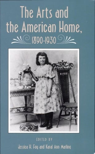 The Arts and the American Home, 1890-1930