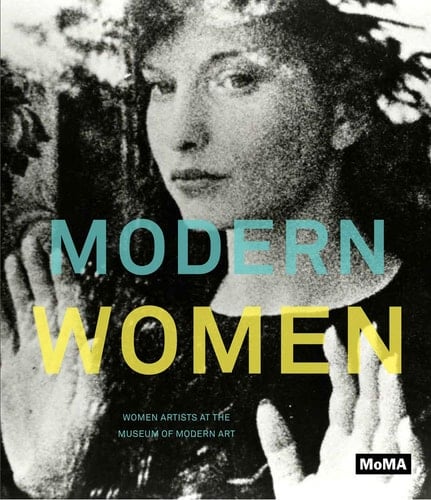 Modern Women Women Artists at the Museum of Modern Art