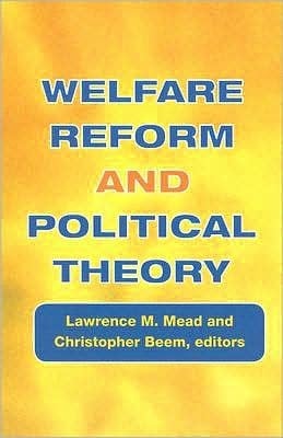 Welfare Reform and Political Theory