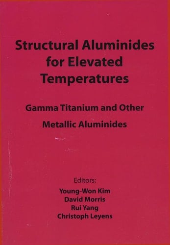 Structural Aluminides for Elevated Temperatures Gamma Titanium and Other Metallic Aluminides