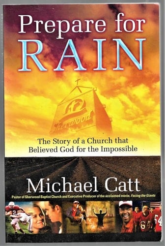 Prepare for Rain The Story of a Church That Believed God for the Impossible
