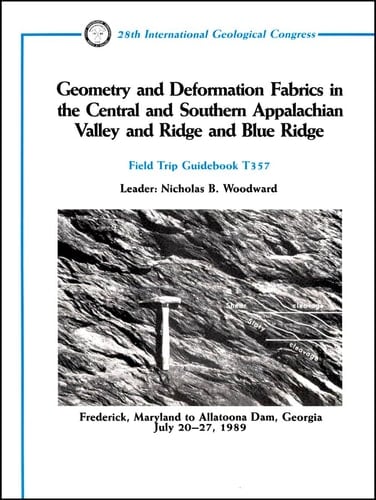Geometry and Deformation Fabrics in the Central and Southern Appalachian Valley and Ridge and Blue Ridge Frederick, Maryland to Allatoona Dam, Georgia, July 20 - 27, 1989